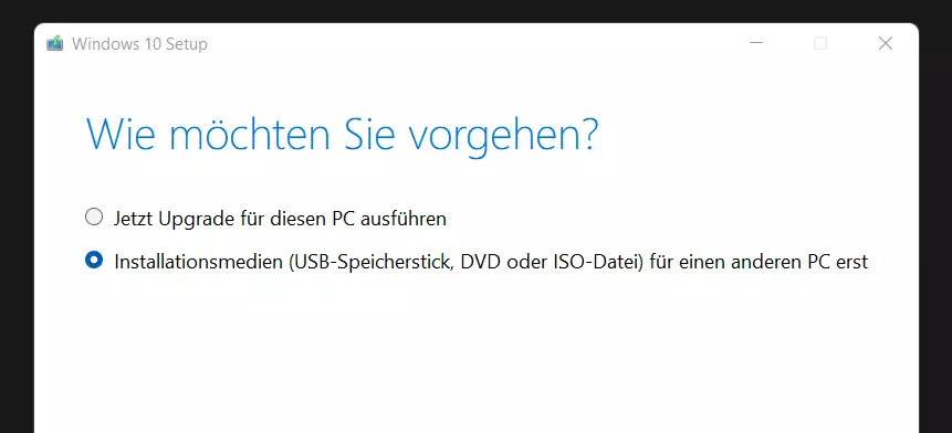 Microsoft MediaCreationTool: Setup-Auswahl