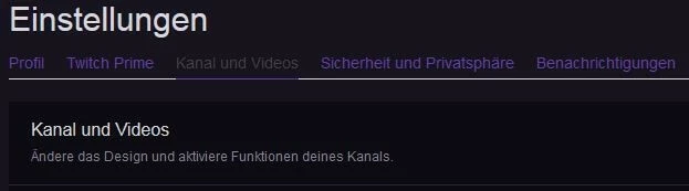 Screenshots des Menübereichs „Twitch-Einstellungen: Kanal und Videos“